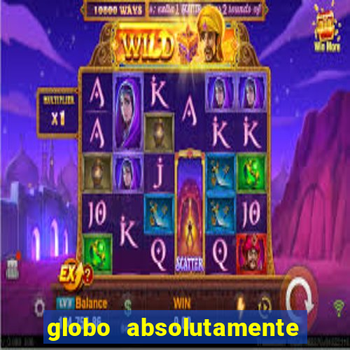 globo absolutamente sobretudo 2018